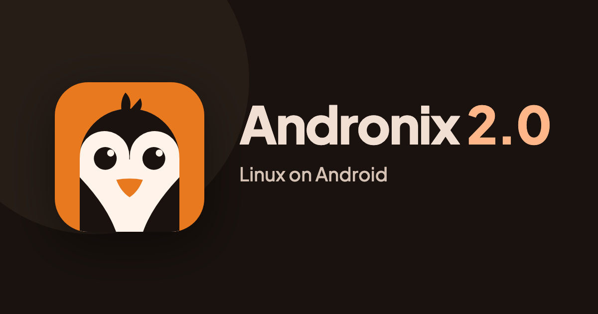 Andronix 2.0: Linux on Android